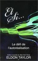 Et si... Le défi de l'autoréalisation