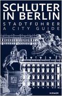 SchlUter in Berlin A City Guide /anglais