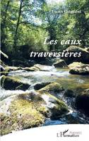 Les eaux traversières