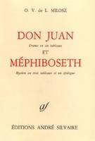 Oeuvres complètes / O. V. de L. Milosz., 4, Oeuvres complètes IV. Théâtre, tome 2, Don Juan ; Méphiboseth