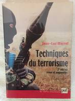 Techniques du terrorisme, méthodes et pratiques du métier terroriste