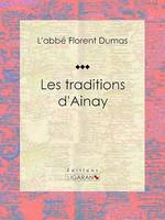 Les traditions d'Ainay, Essai historique