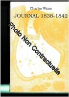 Journal /Charles Weiss, T. IV, 1838-1842, Journal 1838-1842, 1838-1842