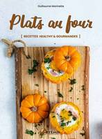 Plats au four, recettes healthy & gourmandes