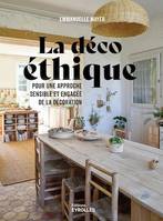 La déco éthique, Pour une approche sensible et engagée de la décoration