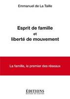 Esprit de famille et liberté de mouvement, La famille, le premier des réseaux