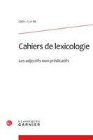 Cahiers de lexicologie, Les adjectifs non prédicatifs