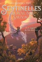 Fiction La Légende de l'or-des-fées, Sentinelles du Royaume Sauvage, tome 2