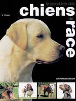 Le grand livre des chiens de race