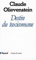 Destin du toxicomane