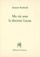 Ma vie avec le docteur Lacan