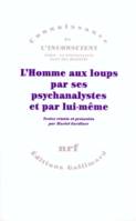 L'Homme aux loups par ses psychanalystes et par lui-même