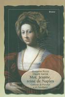 Moi, jeanne, reine de naples, comtesse de Provence et de Forcalquier