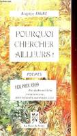 Pourquoi chercher ailleurs ! - poèmes, poèmes