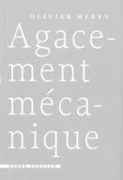 Agacement mécanique