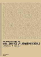 Gilles Deleuze, la logique du sensible, Esthétique et clinique