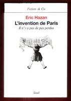 L'Invention de Paris. Il n'y a pas de pas perdus, il n'y a pas de pas perdus