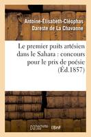 Le premier puits artésien dans le Sahara : concours pour le prix de poésie