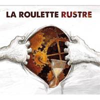 CD / La Roulette Rustre / La Roulette Rustre