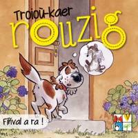 Troioù-kaer Rouzig, Finval a ra - Troiou Kaer Rouzig