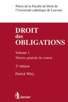 1, Droit des obligations - Volume 1, Théorie générale du contrat