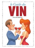 49, Le Guide du Vin, A lire sans modération ! 