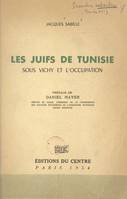 Les Juifs de Tunisie sous Vichy et l'Occupation