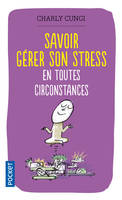 Savoir gérer son stress en toutes circonstances