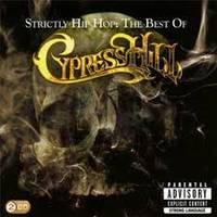 Strictly hip hop : The best of CYPRESS HILL