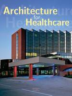 Architecture For Healthcare /anglais