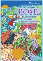 4, Les aventures de Rosie la coccinelle Tome 4