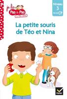 Téo et Nina Fin de CP Niveau 3 - La petite souris de Téo et Nina