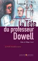 La tête du professeur Dowell, Récit surprenant