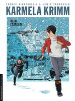 2, Karmela Krimm - Tome 2 - Neige écarlate