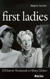 First ladies : D'Eleanor Roosevelt à Hillary Clinton