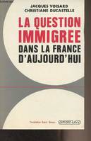 La question immigrée dans la France d'aujourd'hui