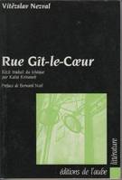 Rue Git-le-coeur, récit