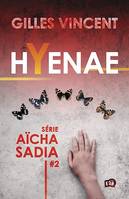 Hyenae, Série Aïcha Sadia #2