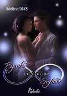 Esprits Infinis, Tome 1, Perception