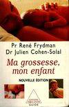 MA GROSSESSE  MON ENFANT (NOUVELLE ED. 2