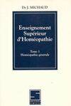 Enseignement supérieur d'homéopathie., Tome 2, Homéopathie diathésique, Enseignement supérieur d'homéopathie Tome I : Homéopathie générale