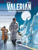 9, Valérian - Tome 9 - Métro Châtelet direction Cassiopée