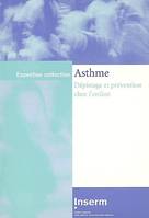 asthme. depistage et prevention chez l'enfant, dépistage et prévention chez l'enfant