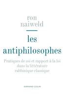 Les antiphilosophes, Pratiques de soi et rapport à la loi dans la littérature rabbinique classique