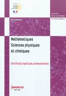 Mathématiques, sciences physiques et chimiques - certificat d'aptitude professionnelle