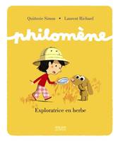 Philomène, Exploratrice en herbe