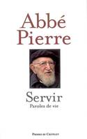 Servir, Paroles de vie