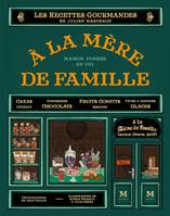 A la mère de famille, Les recettes gourmandes de Julien Merceron