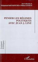 PENSER LES REGIMES POLITIQUES AVEC JUAN J. LINZ