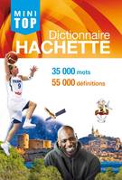 Mini Top Dictionnaire Hachette Français, 35000 mots